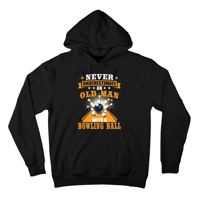 Never Underestimate Old Man Bowling Ball Bowler Bowling Hoodie