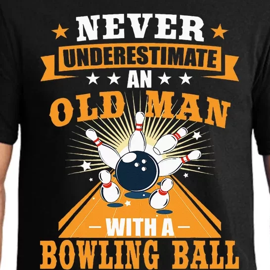 Never Underestimate Old Man Bowling Ball Bowler Bowling Pajama Set