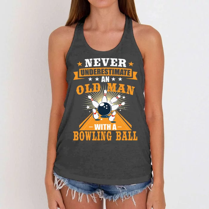 Never Underestimate Old Man Bowling Ball Bowler Bowling Women's Knotted Racerback Tank