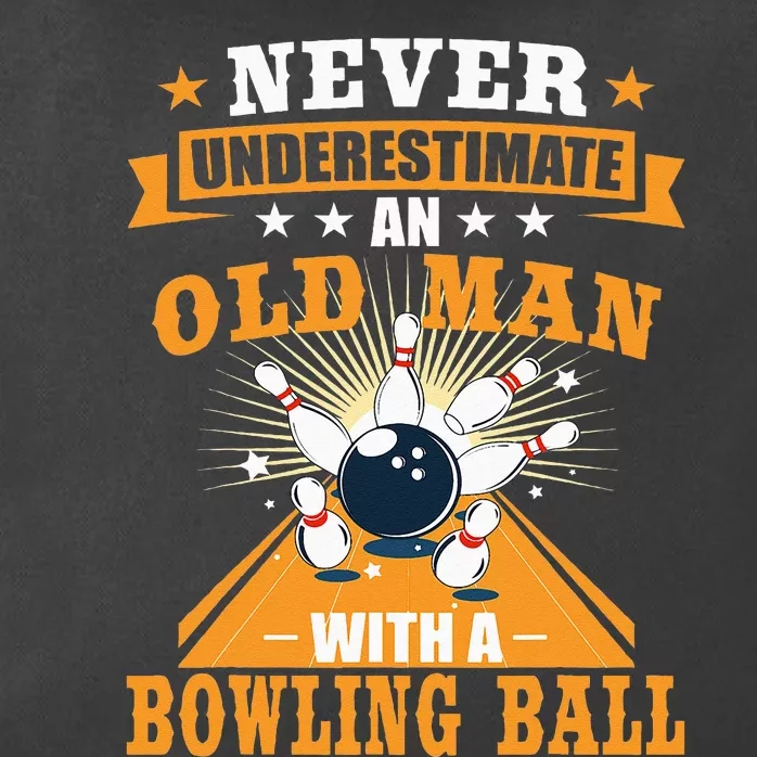 Never Underestimate Old Man Bowling Ball Bowler Bowling Zip Tote Bag