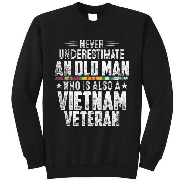 Never Underestimate OLD MAN Vietnam Veteran Dad Grandpa Tall Sweatshirt