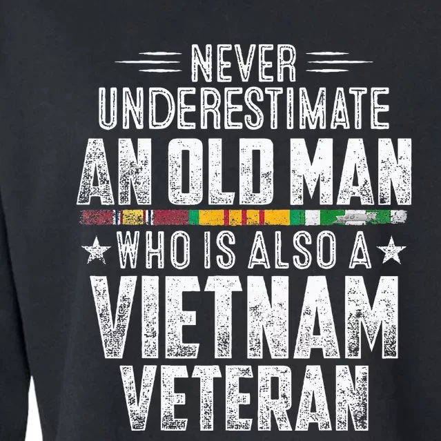 Never Underestimate OLD MAN Vietnam Veteran Dad Grandpa Cropped Pullover Crew