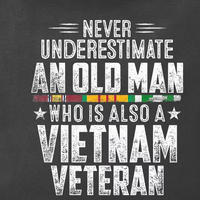 Never Underestimate OLD MAN Vietnam Veteran Dad Grandpa Zip Tote Bag