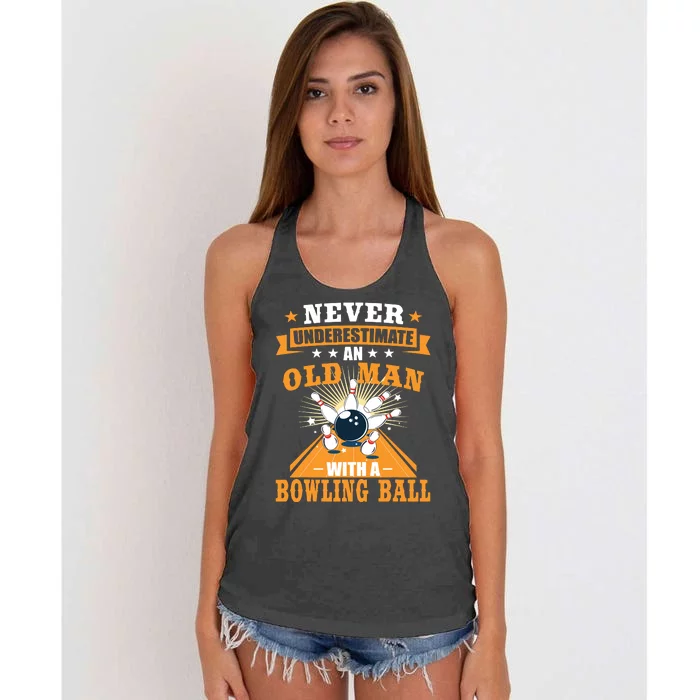 Never Underestimate Old Man Bowling Ball Bowler Bowling Women's Knotted Racerback Tank