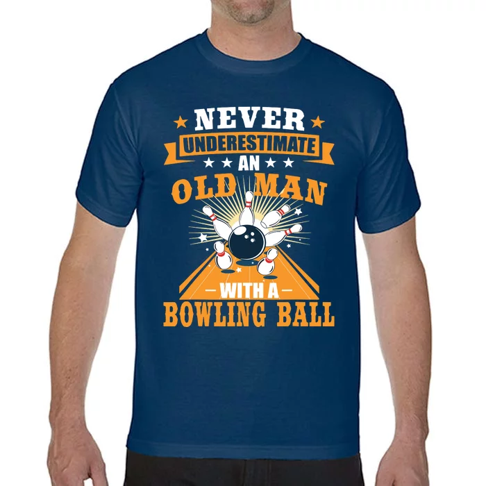 Never Underestimate Old Man Bowling Ball Bowler Bowling Comfort Colors T-Shirt