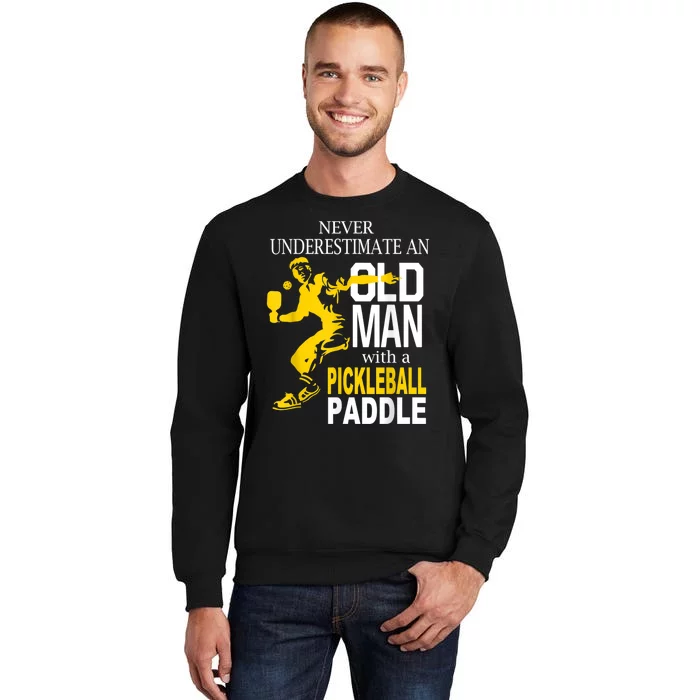 Never Underestimate Old Man With Pickleball Paddle Sweatshirt