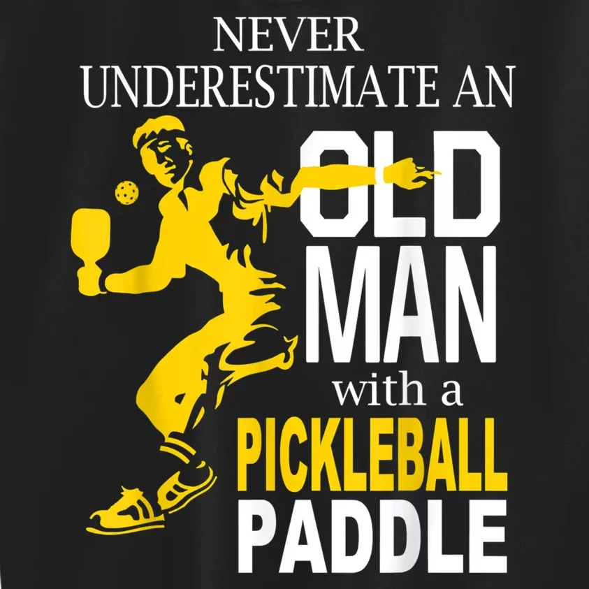 Never Underestimate Old Man With Pickleball Paddle Kids Sweatshirt