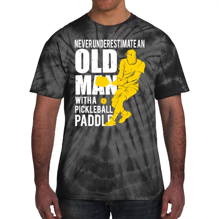 Never Underestimate Old Man With Pickleball Paddle Tie-Dye T-Shirt