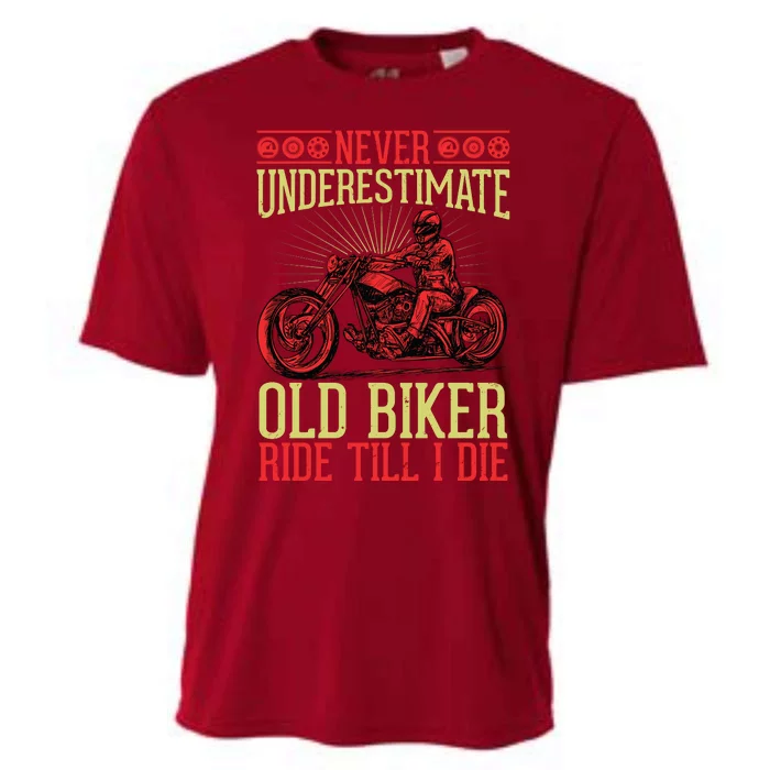 Never Underestimate Old Biker Ride Till I Die Cooling Performance Crew T-Shirt