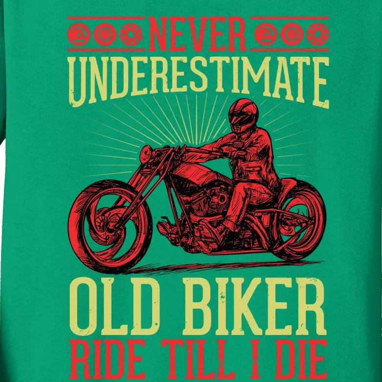 Never Underestimate Old Biker Ride Till I Die Kids Long Sleeve Shirt