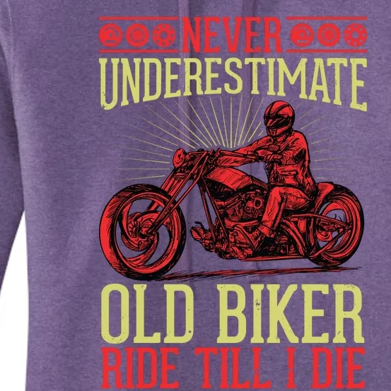 Never Underestimate Old Biker Ride Till I Die Women's Pullover Hoodie