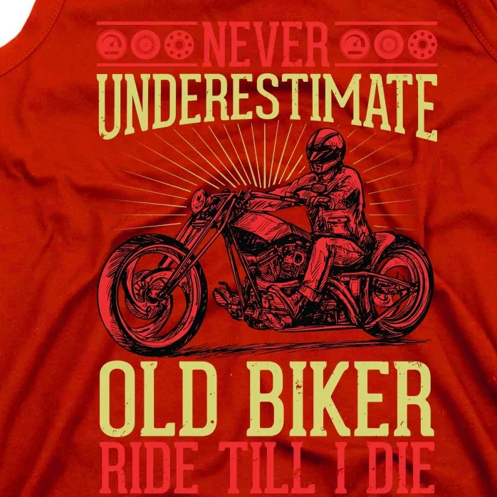 Never Underestimate Old Biker Ride Till I Die Tank Top