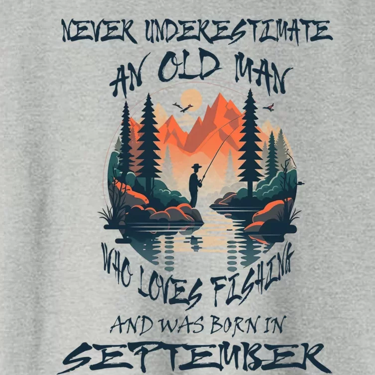 Never Underestimate Old Loves Fishing Born In September Gift Women's Crop Top Tee