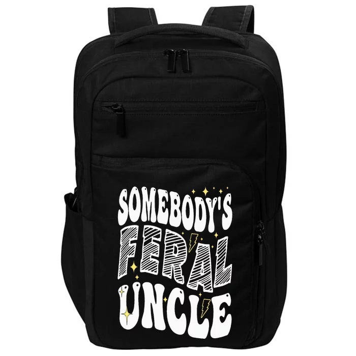 New Uncle or Uncle To Be Somebody's Feral Uncle Impact Tech Backpack