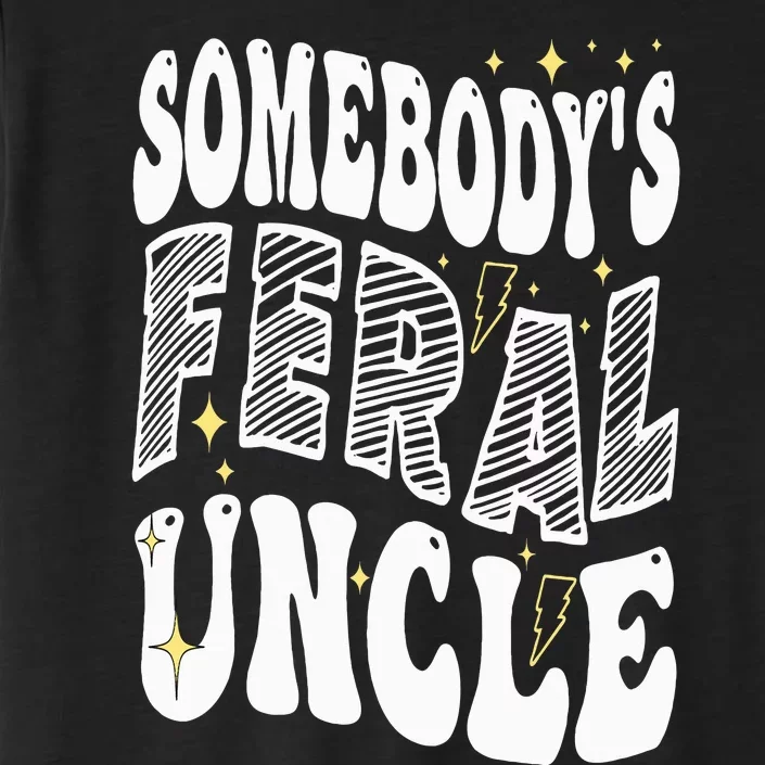 New Uncle or Uncle To Be Somebody's Feral Uncle ChromaSoft Performance T-Shirt