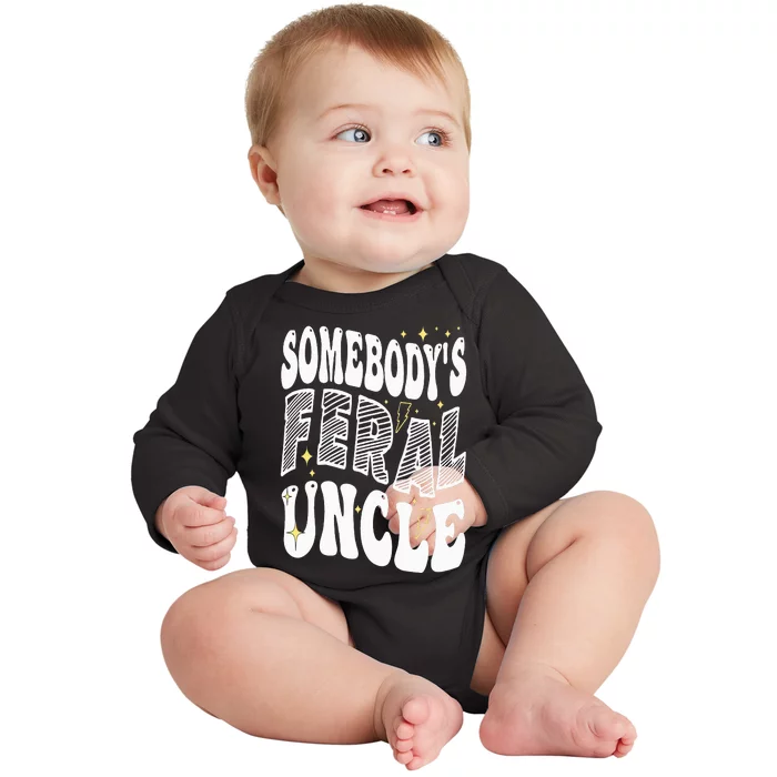 New Uncle or Uncle To Be Somebody's Feral Uncle Baby Long Sleeve Bodysuit