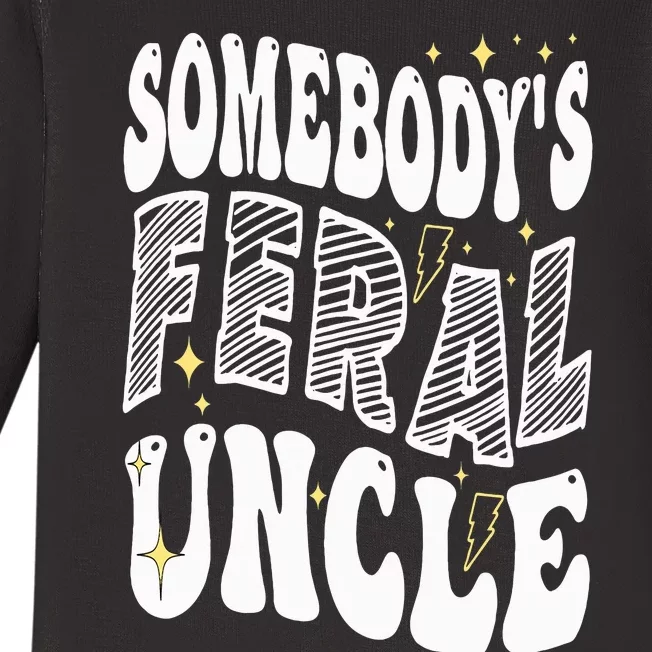 New Uncle or Uncle To Be Somebody's Feral Uncle Baby Long Sleeve Bodysuit