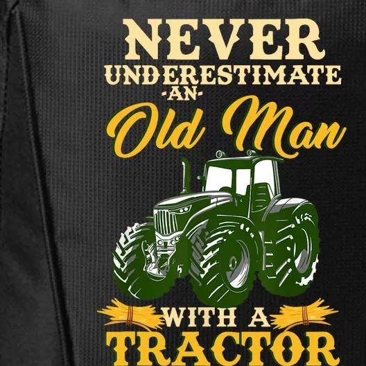 Never Underestimate Old Man With Tractor Funny Farmer Design City Backpack