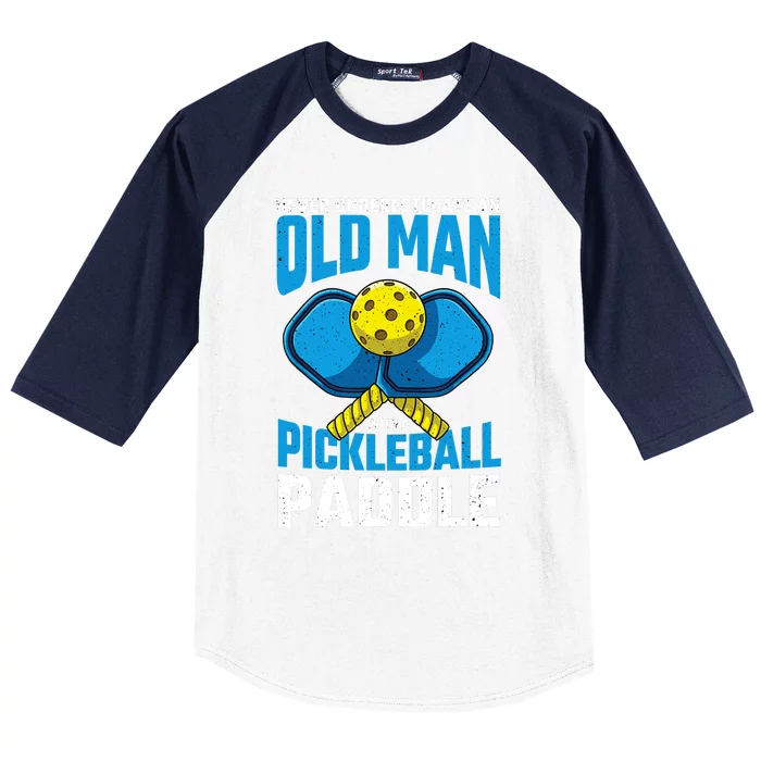 Never Underestimate Old Man Pickleball Paddle Dad Husband Baseball Sleeve Shirt