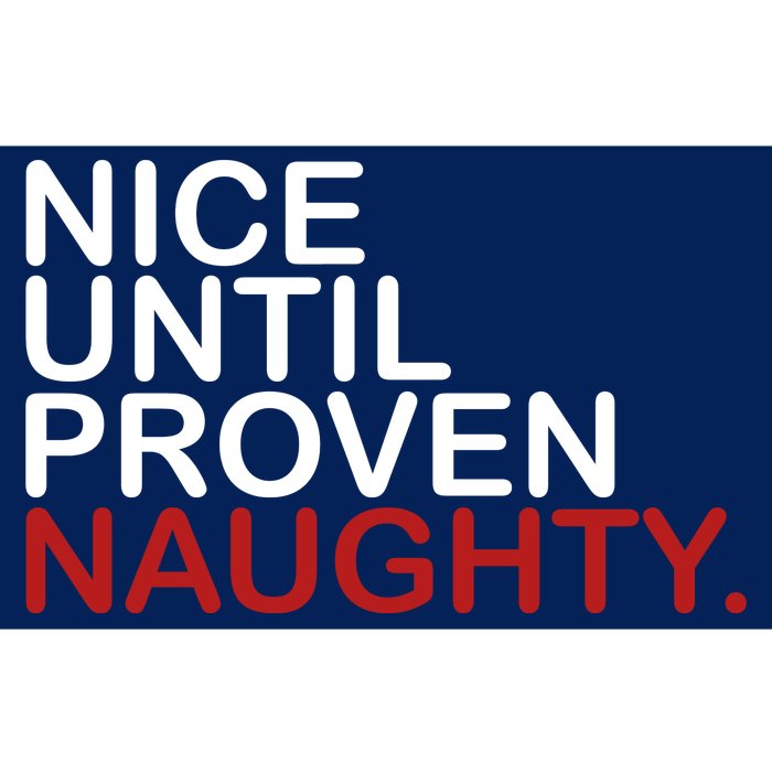 Nice Until Proven Naughty Funny Christmas Bumper Sticker