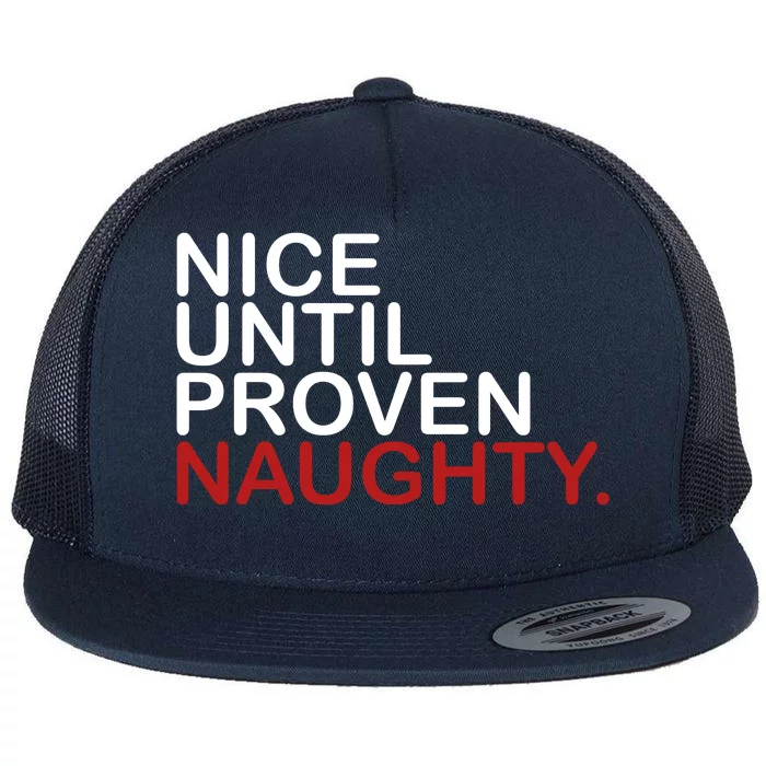 Nice Until Proven Naughty Funny Christmas Flat Bill Trucker Hat