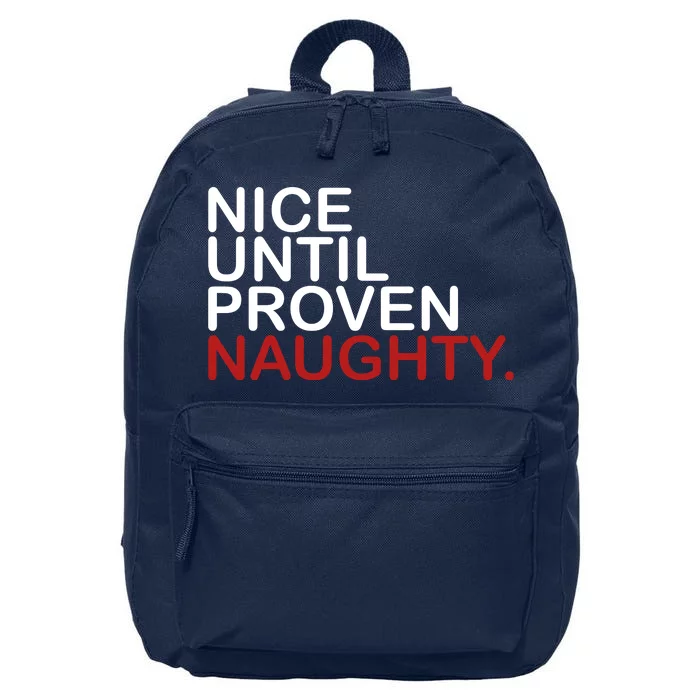 Nice Until Proven Naughty Funny Christmas 16 in Basic Backpack