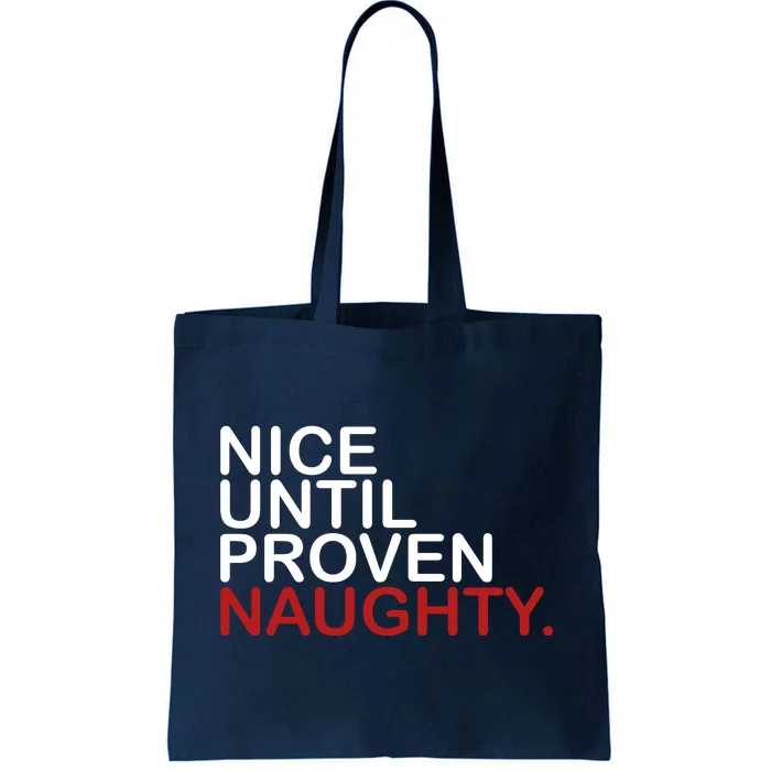 Nice Until Proven Naughty Funny Christmas Tote Bag