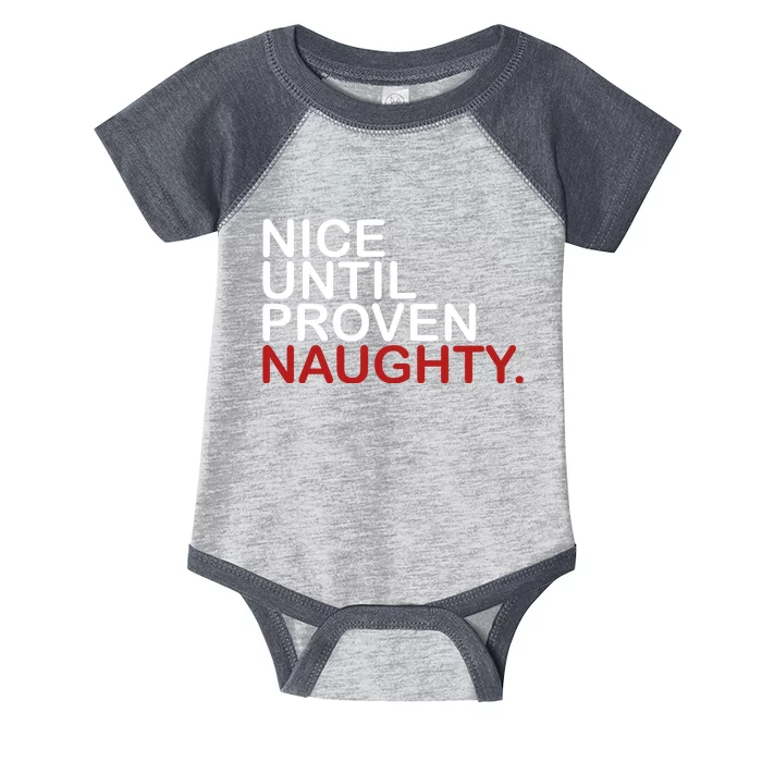 Nice Until Proven Naughty Funny Christmas Infant Baby Jersey Bodysuit