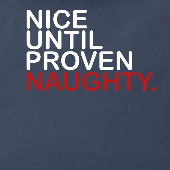 Nice Until Proven Naughty Funny Christmas Zip Tote Bag