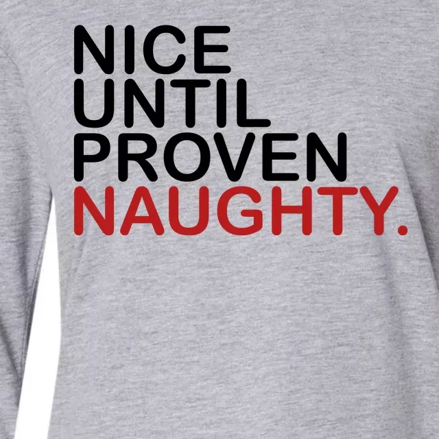 Nice Until Proven Naughty Funny Christmas Womens Cotton Relaxed Long Sleeve T-Shirt