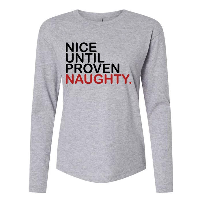 Nice Until Proven Naughty Funny Christmas Womens Cotton Relaxed Long Sleeve T-Shirt