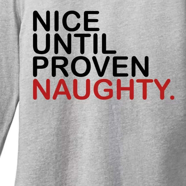 Nice Until Proven Naughty Funny Christmas Womens CVC Long Sleeve Shirt