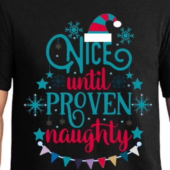 Nice Until Proven Naughty Christmas Quote Meaningful Gift Pajama Set