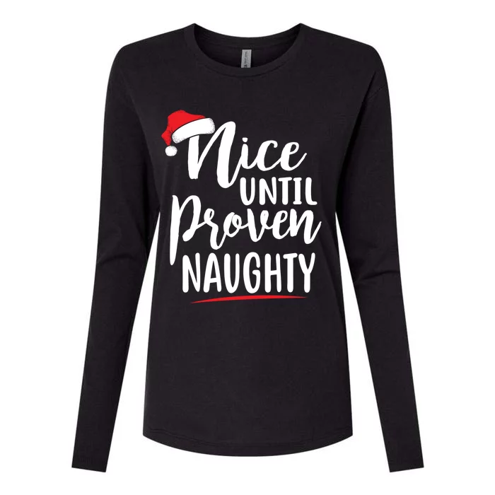 Nice Until Proven Naughty Christmas Gift Womens Cotton Relaxed Long Sleeve T-Shirt