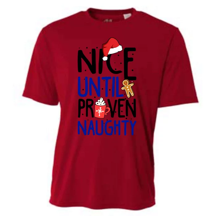 Nice Until Proven Naughty Funny Ugly Christmas Funny Gift Cooling Performance Crew T-Shirt