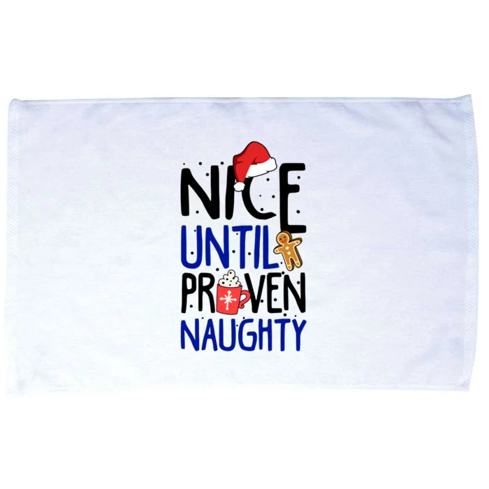 Nice Until Proven Naughty Funny Ugly Christmas Funny Gift Microfiber Hand Towel