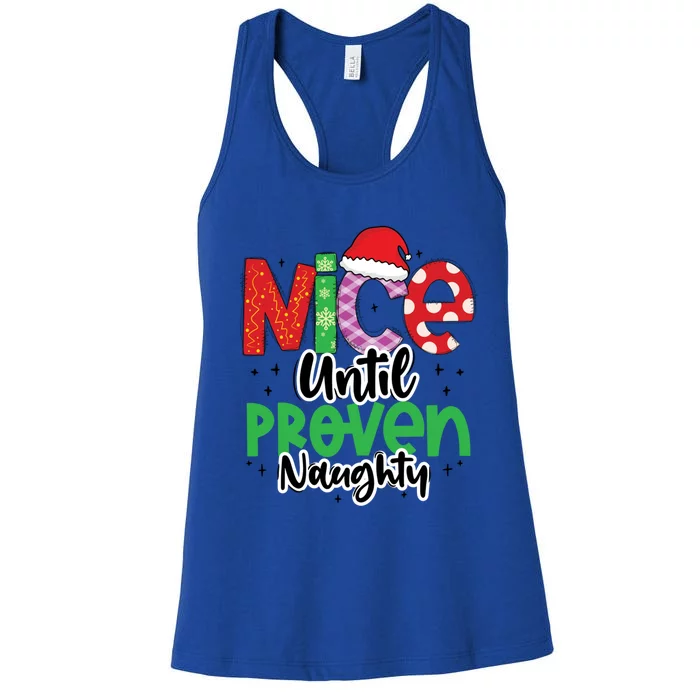 Nice Until Proven Naughty Funny Christmas Holiday Great Gift Women's Racerback Tank