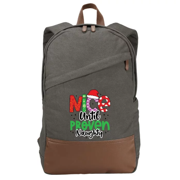 Nice Until Proven Naughty Funny Christmas Holiday Great Gift Cotton Canvas Backpack