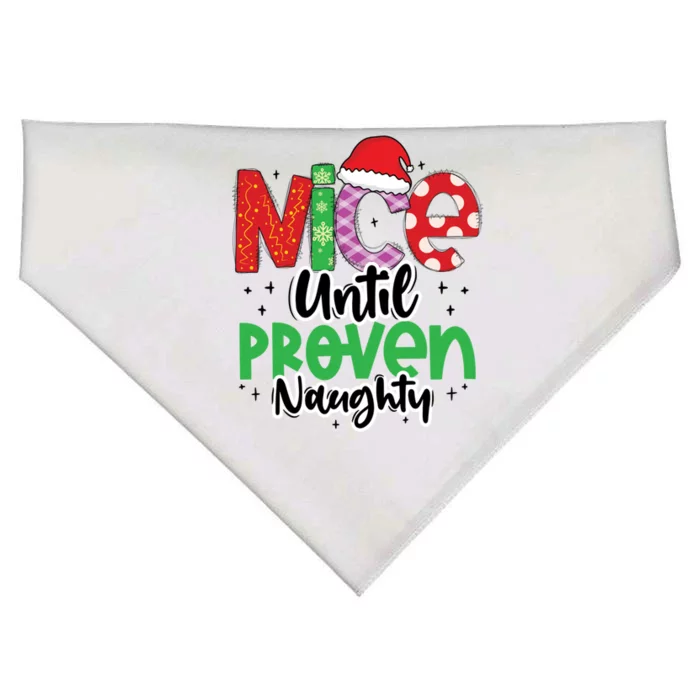 Nice Until Proven Naughty Funny Christmas Holiday Great Gift USA-Made Doggie Bandana