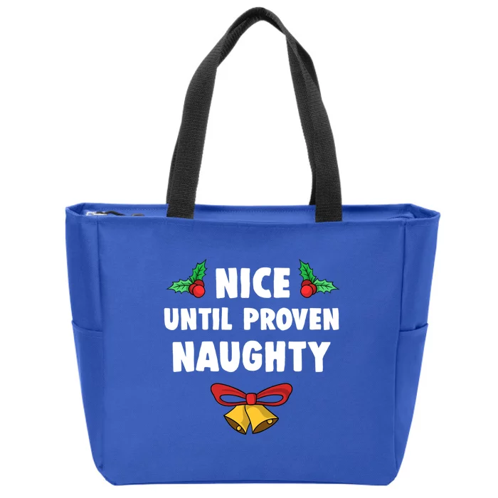 Nice Until Proven Naughty Funny Lawyer Quote Christmas Gift Zip Tote Bag