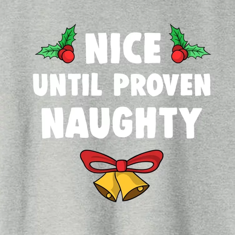 Nice Until Proven Naughty Funny Lawyer Quote Christmas Gift Women's Crop Top Tee