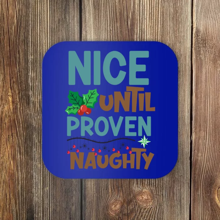 Nice Until Proven Naughty Funny Gift Coaster