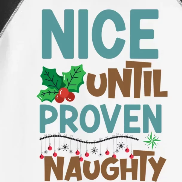 Nice Until Proven Naughty Funny Gift Toddler Fine Jersey T-Shirt