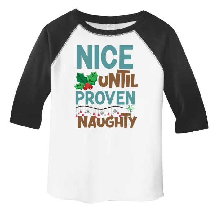 Nice Until Proven Naughty Funny Gift Toddler Fine Jersey T-Shirt