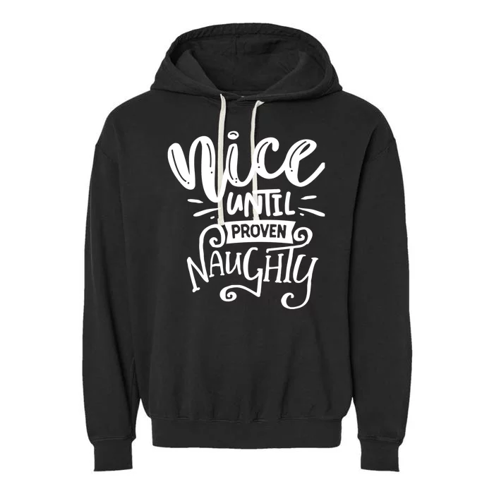 Nice Until Proven Naughty Garment-Dyed Fleece Hoodie