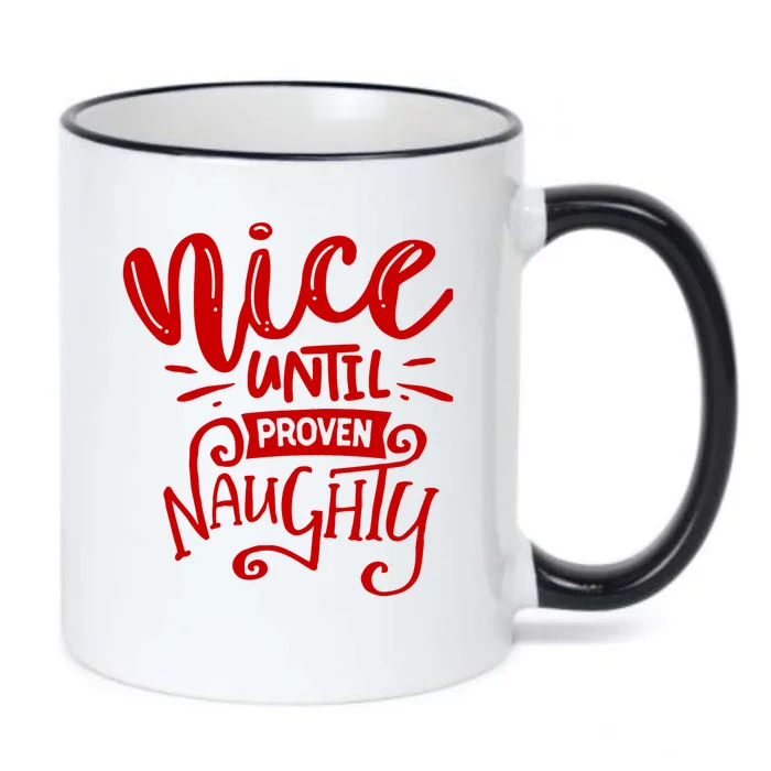 Nice Until Proven Naughty Black Color Changing Mug