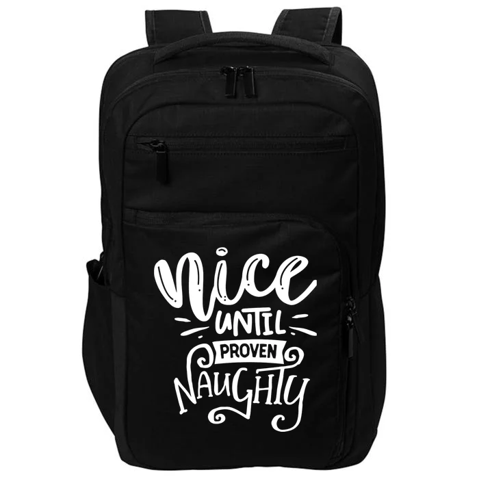 Nice Until Proven Naughty Impact Tech Backpack