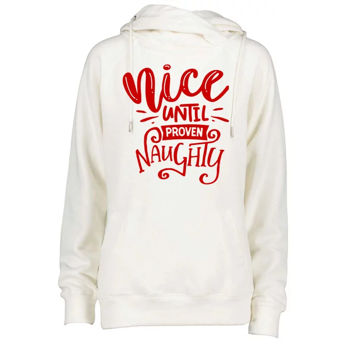 Nice Until Proven Naughty Womens Funnel Neck Pullover Hood