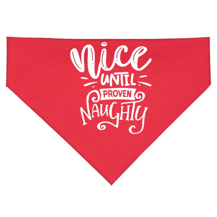 Nice Until Proven Naughty USA-Made Doggie Bandana