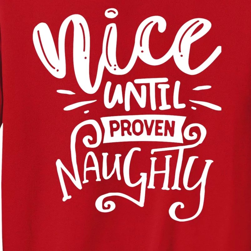 Nice Until Proven Naughty Sweatshirt